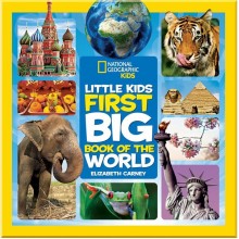 First Big Book Of The World (National Geographic Little Kid)