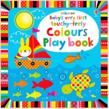 Usborne Baby's Very First Touchy-Feely Colours Play Book