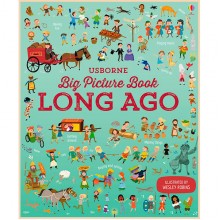 Usborne Big Picture Book of Long Ago