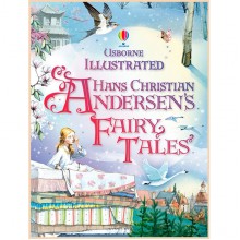 Usborne Illustrated Hans Christian Andersen's Fairy Tales