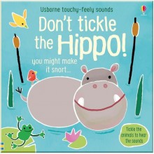 Usborne Don't Tickle the Hippo! (Touchy-Feely Sounds Books)