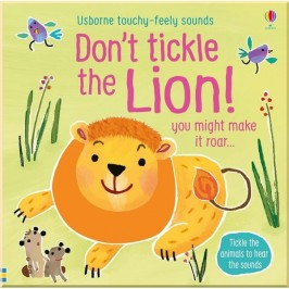 Usborne Don't Tickle the Lion! (Touchy-Feely Sounds Books)