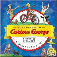 Busy Days with Curious George (H. A. Rey)