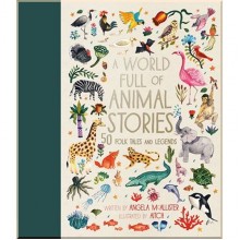 Frances Lincoln Children's Books A World Full of Animal Stories