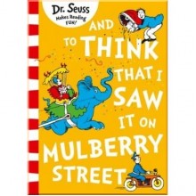 And to Think that I Saw It on Mulberry Street