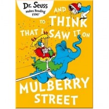 And to Think That I Saw It on Mulberry Street