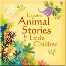 Usborne Animal Stories for Little Children