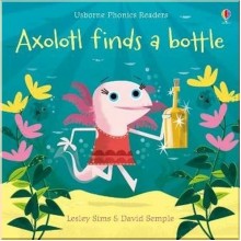 Usborne Axolotl Finds a Bottle