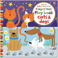 Usborne Baby's Very First Fingertrail Play Book: Cats and Dogs