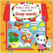 Usborne Baby's Very First Play Book: Shop Words