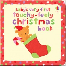 Usborne Baby's Very First Touchy-Feely Christmas Book