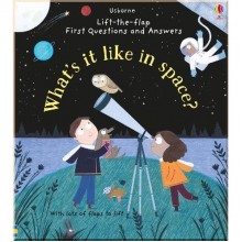 Usborne Lift-the-Flap First Questions and Answers: What's It Like in Space?