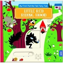 My First Pull-the-Tab Fairy Tale: Little Red Riding Hood