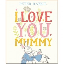 Peter Rabbit: I Love You Mummy