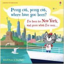 Usborne Pussy Cat, Pussy Cat, Where Have You Been? I've Been to New York and Guess What I've Seen....