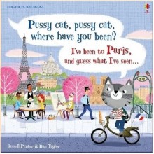 Usborne Pussy Cat, Pussy Cat, Where Have You Been? I've Been to Paris and Guess What I've Seen...