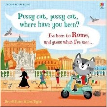 Usborne Pussy Cat, Pussy Cat, Where Have You Been? I've Been to Rome and Guess What I've Seen....