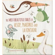 The Most Beautiful Fables of Aesop, Phaedrus and La Fontaine