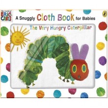 The Very Hungry Caterpillar: A Snuggly Cloth Book for Babies