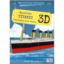 Travel, Learn and Explore: Build the Titanic 3D