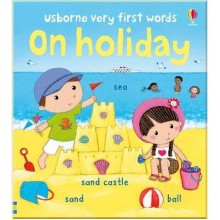 Usborne Very First Words: On the Holiday