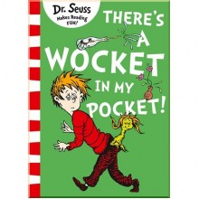 Dr. Seuss There's a Wocket in My Pocket!