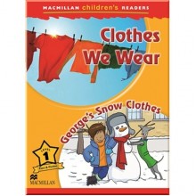 Macmillan Education Clothes We Wear. George's Snow Clothes, Macmillan Children's Readers