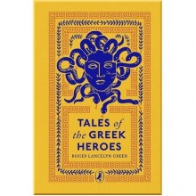 Puffin Classics Tales of the Greek Heroes