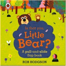 Ladybird Is that You, Little Bear? (A Pull-and-Slide Flap Book)