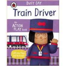 Ladybird Busy Day: Train Driver