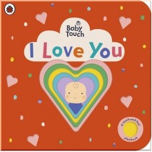 Ladybird Baby Touch: I Love You (A Touch-and-Feel Playbook)