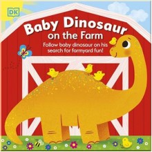 DK Children Baby Dinosaur on the Farm