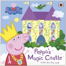 Ladybird Peppa Pig: Peppa's Magic Castle (A Lift-the-Flap Book)