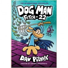Scholastic Dog Man: Fetch-22