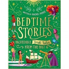 Scholastic Bedtime Stories: Incredible Irish Tales from the Past