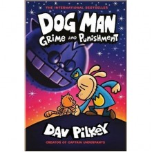 Scholastic Dog Man: Grime and Punishment