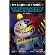 Scholastic Five Nights at Freddy's: Tales from the Pizzaplex #2 Happs
