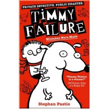 Walker Books Timmy Failure: Mistakes Were Made (Book 1)