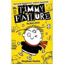 Walker Books Timmy Failure: We Meet Again (Book 3)