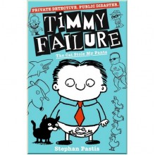 Walker Books Timmy Failure: The Cat Stole My Pants (Book 6)