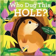 Abrams Appleseed Who Dug This Hole? (A Lift-the-Flap Book)
