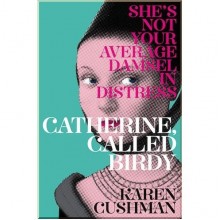 Macmillan Children's Books Catherine, Called Birdy