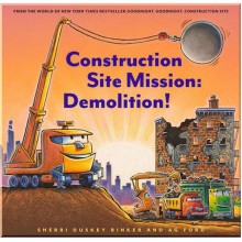 Chronicle Books Construction Site Mission: Demolition!
