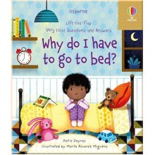 Usborne Lift-the-Flap Very First Questions and Answers: Why Do I Have to Go to Bed?
