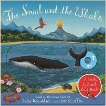 Macmillan Children's Books The Snail and the Whale (A PushPull and Slide Book)
