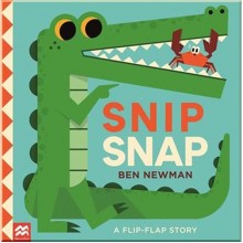 Macmillan Children's Books Snip Snap: A Flip-Flap Story