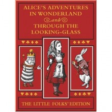 Macmillan Children's Books Alice's Adventures in Wonderland and Through the Looking-Glass (The Little Folks Edition)