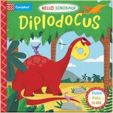 Campbell Books Hello Dinosaur: Diplodocus