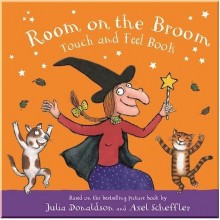 Macmillan Children's Books Room on the Broom (Touch and Feel Book)