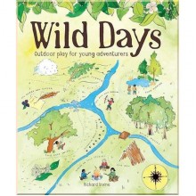 GMC Publications Wild Days: Outdoor Play for Young Adventurers